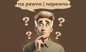 Mężczyzna z wątpliwościami, otoczony znakami zapytania, nad nim dymek z napisem "na pewno | napewno".