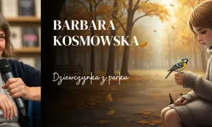 Barbara Kosmowska i jej książka "Dziewczynka z parku". Smutna dziewczynka z ptaszkiem na dłoni w jesiennym parku.