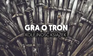 Żelazny Tron z mieczy, symbol władzy. Poznaj prawidłową gra o tron książki kolejność, by zgłębić historię Westeros.