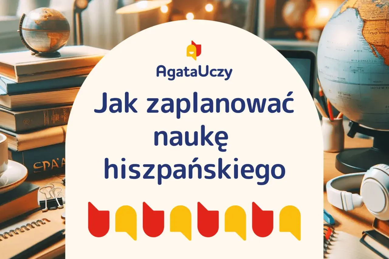 Jak zaplanować naukę hiszpańskiego? Na biurku z globusem i książkami znajdziesz inspirację.