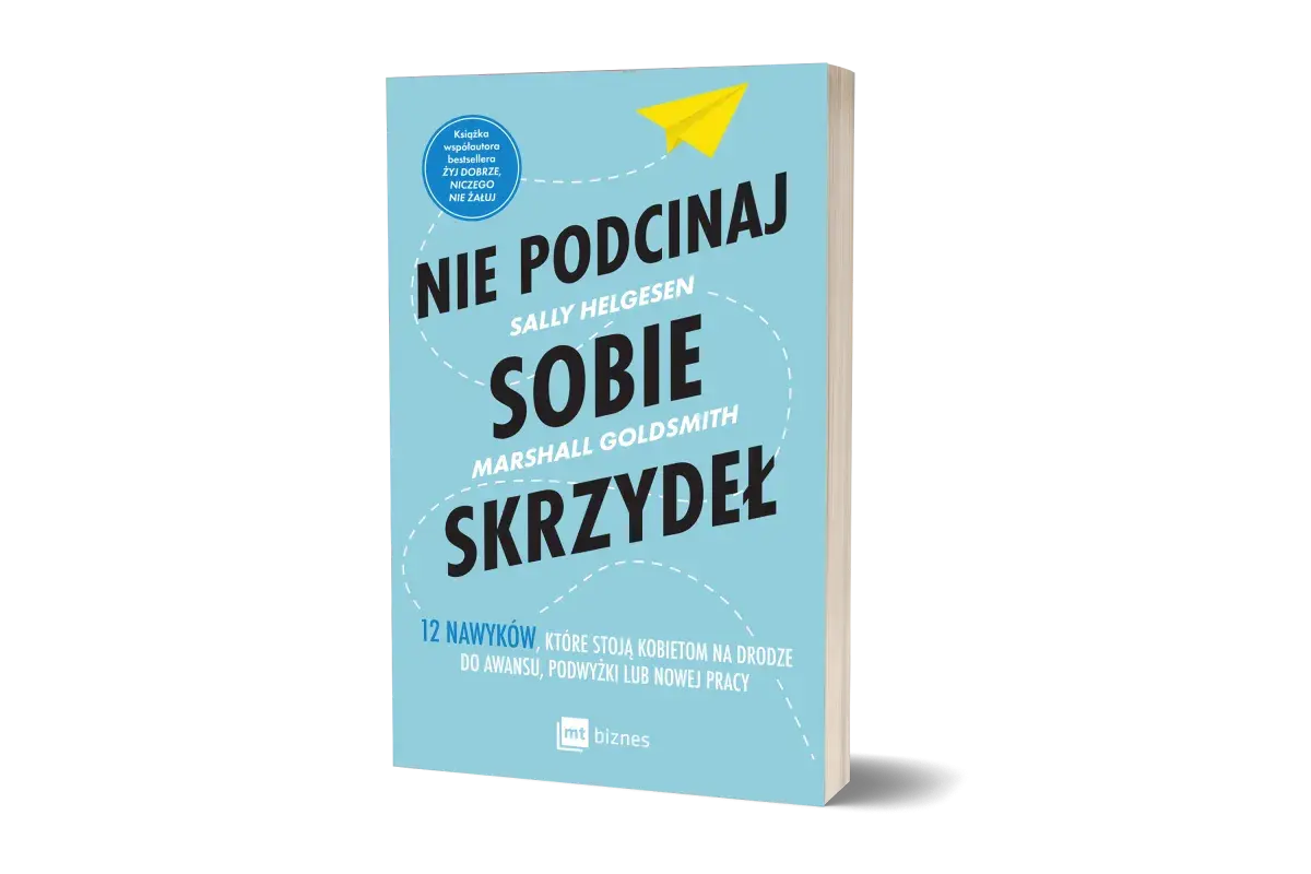 Książka "Nie podcinaj sobie skrzydeł" to inspiracja dla kobiet, które chcą rozwijać swoją kobiecość i osiągać sukcesy zawodowe.