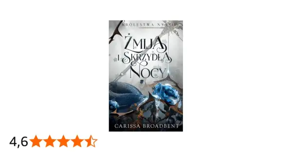 Okładka książki "Żmija i skrzydła nocy". Mroczna, fantastyczna grafika z wężem, niebieskimi kwiatami i elementami przypominającymi skrzydła.